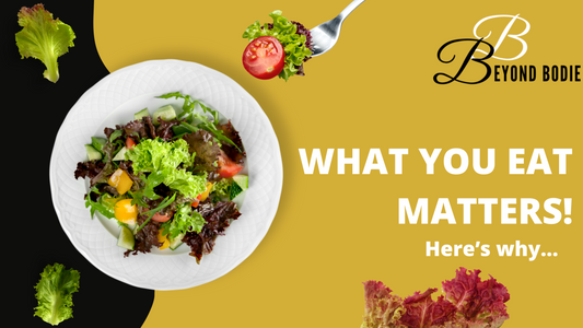 What You Eat Matters—Here's Why